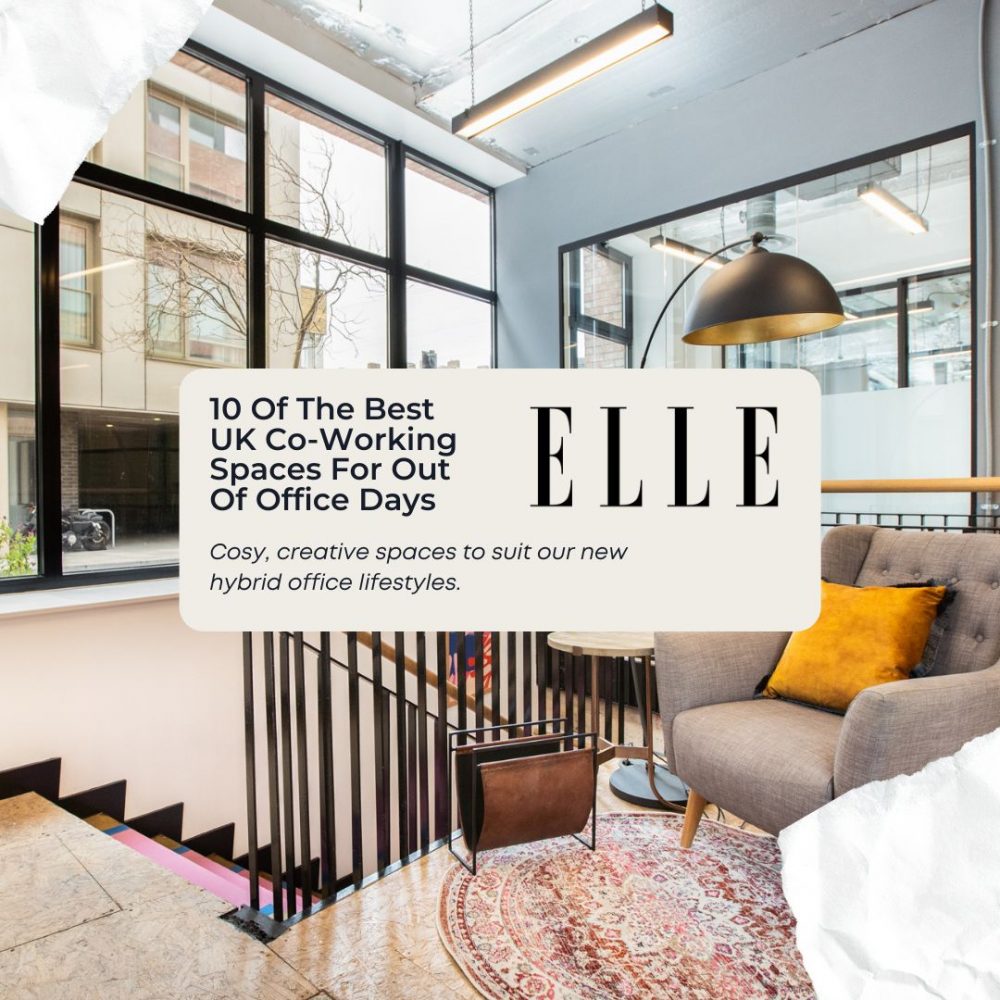 Press: 10 Of The Best UK CoWorking Spaces For Out Of Office Days – Elle Magazine
