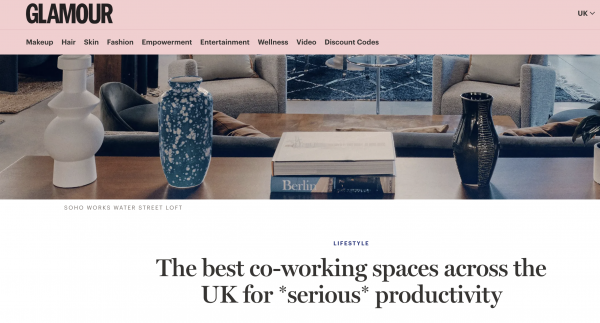 Press: The Best Coworking Spaces Across the UK for Serious Productivity – Glamour Magazine